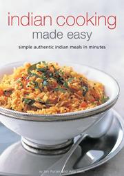 Indian Cooking Made Easy: Simple Authentic Indian Meals In Minutes by Jan Purser, Ajoy Joshi