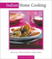 Cover of: Indian Home Cooking: Quick, Easy, Delicious Recipes to Make