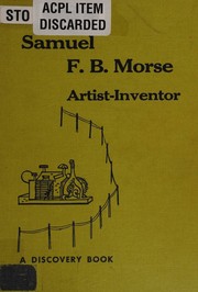 Cover of: Samuel F. B. Morse, artist-inventor.