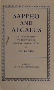 Cover of: Sappho and Alcaeus: an introduction to the study of ancient Lesbian poetry