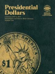 Cover of: Presidential Dollars: Philadelphia and Denver Mint Collection, Number One