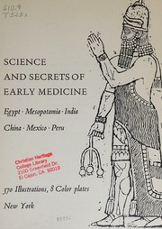 Cover of: Science and secrets of early medicine: Egypt, Mesopotamia, India, China, Mexico, Peru.