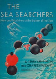 Cover of: The sea searchers: men and machines at the bottom of the sea
