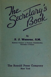 Cover of: The secretary's book by S. J. Wanous, S. J. Wanous