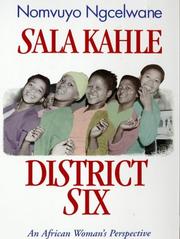 Cover of: Sala Kahle, District Six: An African Woman's Perspective