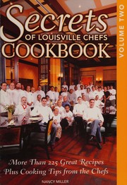 Cover of: Secrets of Louisville Chefs Cookbook (Volume Two)