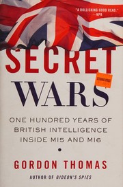 Cover of: Secret Wars: One Hundred Years of British Intelligence Inside MI5 and MI6