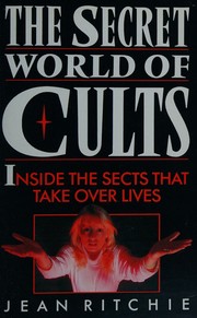 Cover of: The secret world of cults by Jean Ritchie, Jean Ritchie