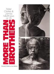 Cover of: More than brothers: Peter Clarke & James Matthews at seventy