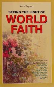 Cover of Seeing the light of world faith by Alan Bryson