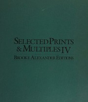 Cover of: Selected Prints & Multiples IV by Brooke Alexander, Brooke Alexander