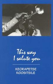 Cover of: This Way I Salute You by Keorapetse Kgositsile