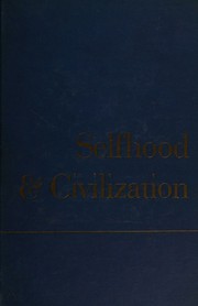 Cover of: Selfhood and civilization: a study of the self-other process