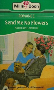 Cover of: Send me no flowers.