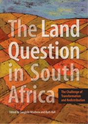 Cover of: The Land Question in South Africa: The Challenge of Transformation and Redistribution