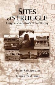 Cover of: Sites of struggle: essays in Zimbabwe's urban history