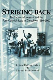Cover of: Striking Back: The Labour Movement and the Post-Colonial State in Zimbabwe 1980-2000