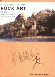 Cover of: A guide to the rock art of the Matopo Hills, Zimbabwe