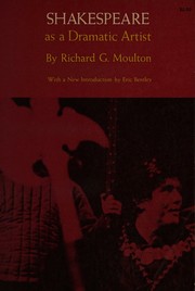 Cover of: Shakespeare as a dramatic artist: a popular illustration of the principles of scientific criticism