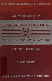 Shakespeare for Today; A Midsummer-Night's Dream, The Merchant of Venice, As You Like It , Julius Caesar & Macbeth