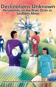 Cover of: Destinations unknown: perspectives on the brain drain in Southern Africa