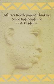 Cover of: Africa's Development Thinking Since Independence. A Reader