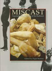 Cover of: Miscast: negotiating the presence of the Bushmen