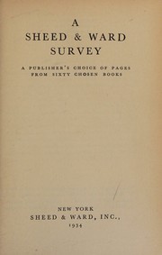 Cover of: A Sheed and Ward survey: a publisher's choice of pages from sixty chosen books.