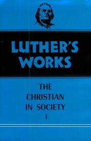 Cover of: Luther's Works Christian in Society I (Luther's Works) by James Atkinson