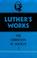 Cover of: Luther's Works Christian in Society I (Luther's Works)