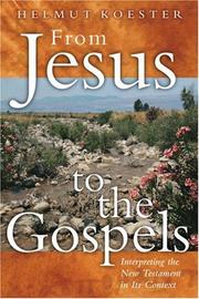 Cover of: From Jesus to the Gospels by Helmut Koester