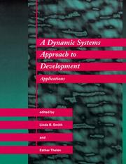 Cover of: A Dynamic systems approach to development by edited by Linda B. Smith and Esther Thelen.