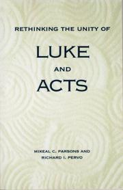 Cover of: Rethinking the unity of Luke and Acts by Mikeal Carl Parsons