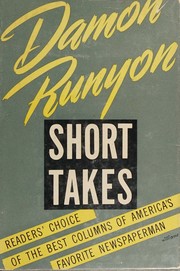 Cover of: SHORT TAKES: Readers' Choice of the Best Columns of America's Favorite Newspaperman.