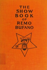 Cover of: The show book of Remo Bufano: seven plays for marionettes & people, one for every day;