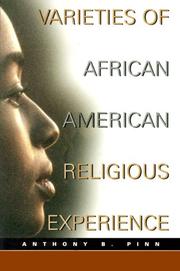 Varieties of African American religious experience by Anthony B. Pinn