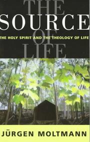 Cover of: The source of life by Jürgen Moltmann