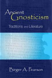 Cover of: Ancient Gnosticism: Traditions And Literature