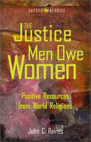 Cover of: The Justice Men Owe Women: Positive Resources from World Religions (Sacred Energies Series)