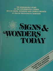 Cover of: SIGNS & WONDERS TODAY Including a 13-Session Study with Questions and Applications