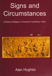 Cover of: Signs and circumstances: a study of allegory in Chaucer's Canterbury Tales.
