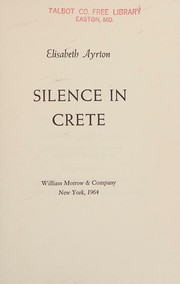 Cover of: Silence in Crete. by Elisabeth Ayrton, Elisabeth Ayrton
