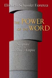 Cover of: The Power of the Word: Scripture And the Rhetroic of Empire