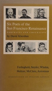Cover of: Six poets of the San Francisco renaissance: portraits and checklists.