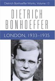 Cover of: London, 1933-1935 (Dietrich Bonhoeffer Works) (Dietrich Bonhoeffer Works) by 