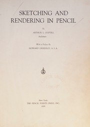 Cover of: Sketching and rendering in pencil by Arthur Leighton Guptill, Arthur Leighton Guptill