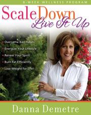 Cover of: Scale DownLive It Up curriculum package by Danna Demetre