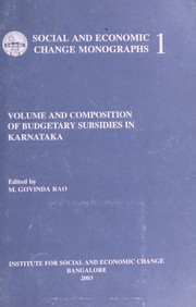 Cover of: Volume and composition of budgetary subsidies in Karnataka
