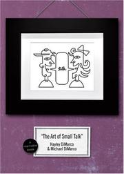 Cover of: The Art of Small Talk: Because Datings Not a ScienceIts an Art (Marriable Series)