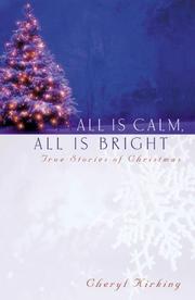 Cover of: All Is Calm, All Is Bright: True Stories of Christmas